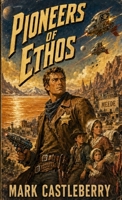 Pioneers Of Ethos B0H1LDJHMW Book Cover