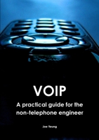 VOIP - A practical guide for the non-telephone engineer 1326260634 Book Cover