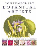 Contemporary Botanical Artists: The Shirley Sherwood Collection 0789202190 Book Cover