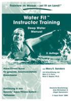 Water Fit Instructor Training - Deep Water Manual: Aqua Fitness Kurse für gesunde, beschwerdefreie Erwachsene 383340891X Book Cover