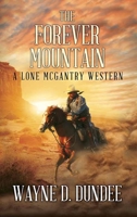 The Forever Mountain: A Lone McGantry Western 1647342600 Book Cover