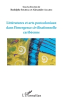 Littératures et arts postcoloniaux dans l'émergence civilisationnelle caribéenne (Colloques Et Rencontres) (French Edition) 234310770X Book Cover