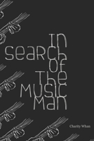In Search of The Music Man B08B7PNXL5 Book Cover