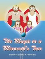 The Magic in a Mermaid's Tear 1627096043 Book Cover