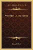 Projection Of The Double 1425363954 Book Cover