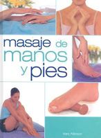 Masajes de Manos y Pies: El Masaje Llevado Hasta las Extremidades 9706662928 Book Cover