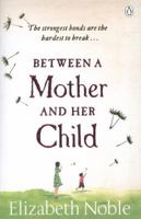 Between a Mother and her Child 0425267938 Book Cover