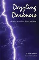 Dazzling Darkness - 2nd edition 1849527431 Book Cover