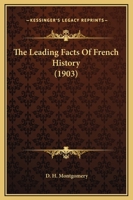 The Leading Facts Of French History 1017898111 Book Cover