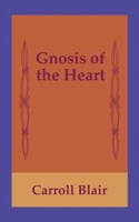 Gnosis of the Heart 1936430258 Book Cover