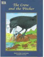 The Crow and the Pitcher 076850421X Book Cover