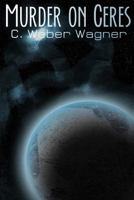 Murder on Ceres 1500553204 Book Cover