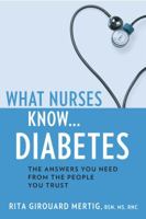 What Nurses Know ... Diabetes 1932603980 Book Cover