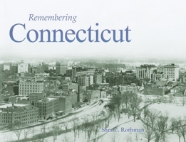 Remembering Connecticut 1683368223 Book Cover