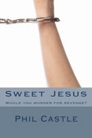 Sweet Jesus 1717536719 Book Cover