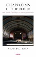 Phantoms of the Clinic: From Thought-Transference to Projective Identification 1855758814 Book Cover