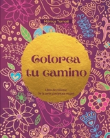 Colorea tu camino 1736366149 Book Cover