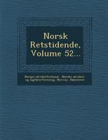Norsk Retstidende, Volume 52... 1249980321 Book Cover