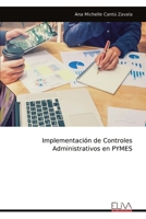 Implementación de Controles Administrativos en PYMES (Spanish Edition) 1636487440 Book Cover