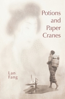 Potions and Paper Cranes 0983627339 Book Cover