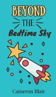 Beyond the Bedtime Sky 9916905789 Book Cover