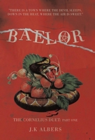 Baelor: The Cornelius Duet: Part One 166327066X Book Cover