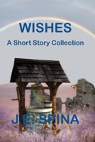 Wishes: A Short Story Collection B0FRSJK3JG Book Cover