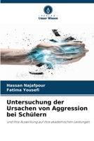 Untersuchung der Ursachen von Aggression bei Schülern (German Edition) 6207691261 Book Cover