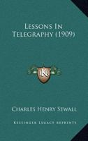 Lessons In Telegraphy 1120636132 Book Cover