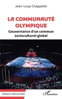 La communauté olympique: Gouvernance d'un commun socioculturel global (French Edition) 2140352696 Book Cover