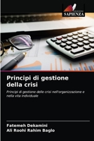 Principi di gestione della crisi: Principi di gestione delle crisi nell'organizzazione e nella vita individuale 6204075373 Book Cover