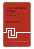 Surface Membrane Receptors:Interface Between Cells and Their Environment (NATO Advanced Study Institutes Series: Series A, Life Scienc) 0306356112 Book Cover