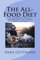 The All-Food Diet 148009966X Book Cover