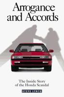 Arrogance and Accords: The Inside Story of the Honda Scandal 0965776611 Book Cover