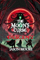 The Moon's Curse: Descent B0FCJZM37K Book Cover