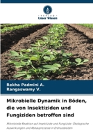 Mikrobielle Dynamik in Böden, die von Insektiziden und Fungiziden betroffen sind (German Edition) 620890109X Book Cover