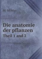 Die anatomie der pflanzen Theil 1 and 2 551928735X Book Cover