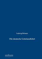 Die Deutsche Gr Nlandfahrt 3845724625 Book Cover