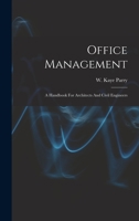 Office Management: A Handbook For Architects And Civil Engineers 1017280096 Book Cover