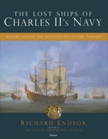 The Lost Ships of Charles II's Navy 147286669X Book Cover