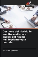 Gestione del rischio in ambito sanitario e analisi del rischio nell'implantologia dentale (Italian Edition) 6202218878 Book Cover