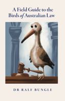 A Field Guide to the Birds of Australian Law B0DPLQSKZB Book Cover