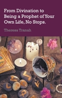 From Divination to Being a Prophet of Your Own Life, No Stops 1803691794 Book Cover