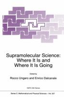 Supramolecular Science: Where it is and Where it is Going (NATO Science Series C:) 079235656X Book Cover