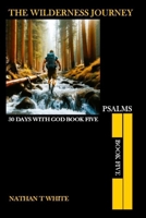 THE WILDERNESS JOURNEY: BOOK FIVE B0FBL49NNQ Book Cover
