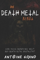 Die Death Metal Bibel: Eine Reise durch die Welt der Death Metal Brutalität (German Edition) B0DYY572HD Book Cover