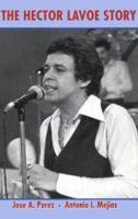 The Hector Lavoe Story 0966155718 Book Cover