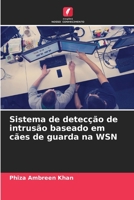 Sistema de detec??o de intrus?o baseado em c?es de guarda na WSN 6205852578 Book Cover