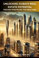Unlocking Dubai's Real Estate Potential: Proven Strategies for Realtors B0DRV5JZX7 Book Cover