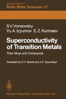 Superconductivity of Transition Metals: Their Alloys and Compounds 3642618219 Book Cover